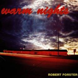 Robert Forster : Warm Nights